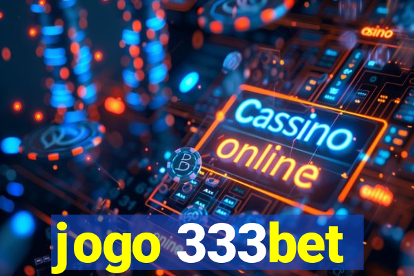 jogo 333bet